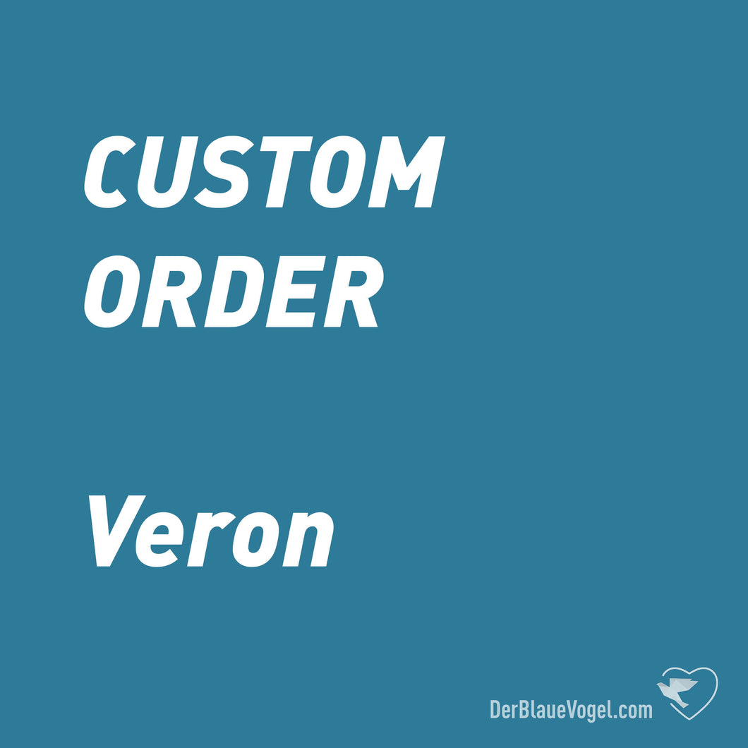 Custom Order for Veron