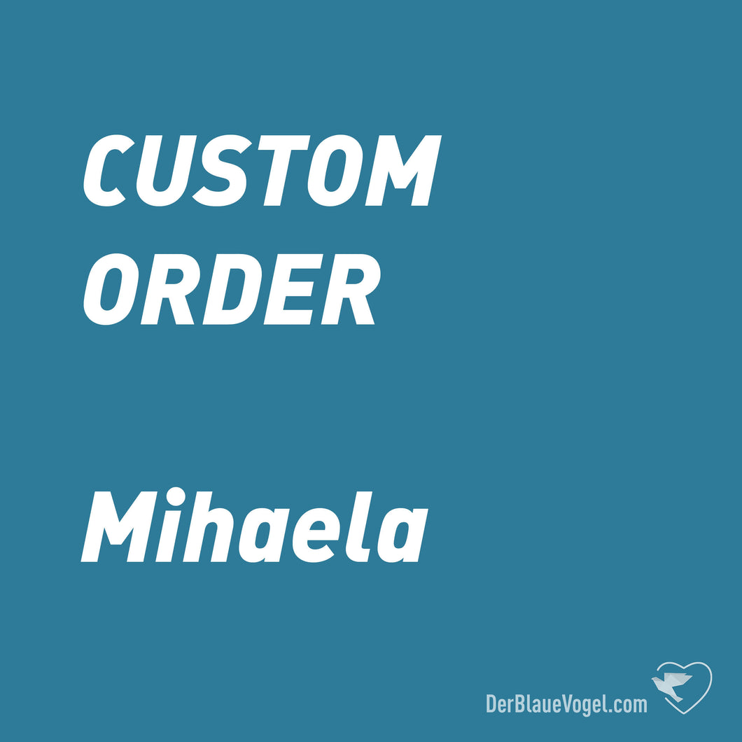 Custom Order for Mihaela