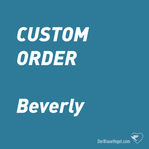Custom Order Beverly